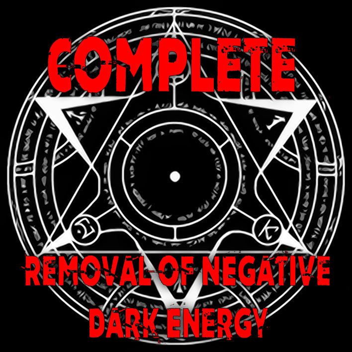 Complete Removal Of Negative Dark Energy, Black Magic and Hexes